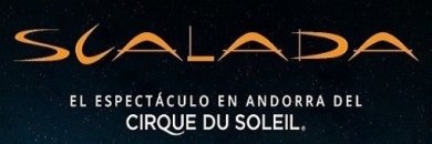 ¡2 noches en Andorra + Cirque Du Soleil!